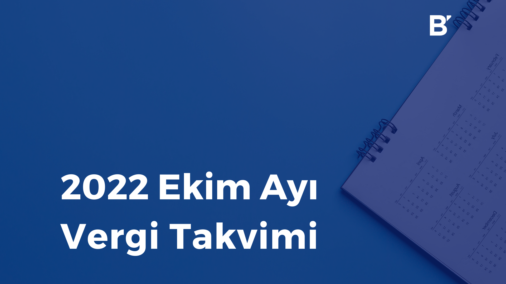 Bilgener | 2022 Ekim Ayı Vergi Takvimi