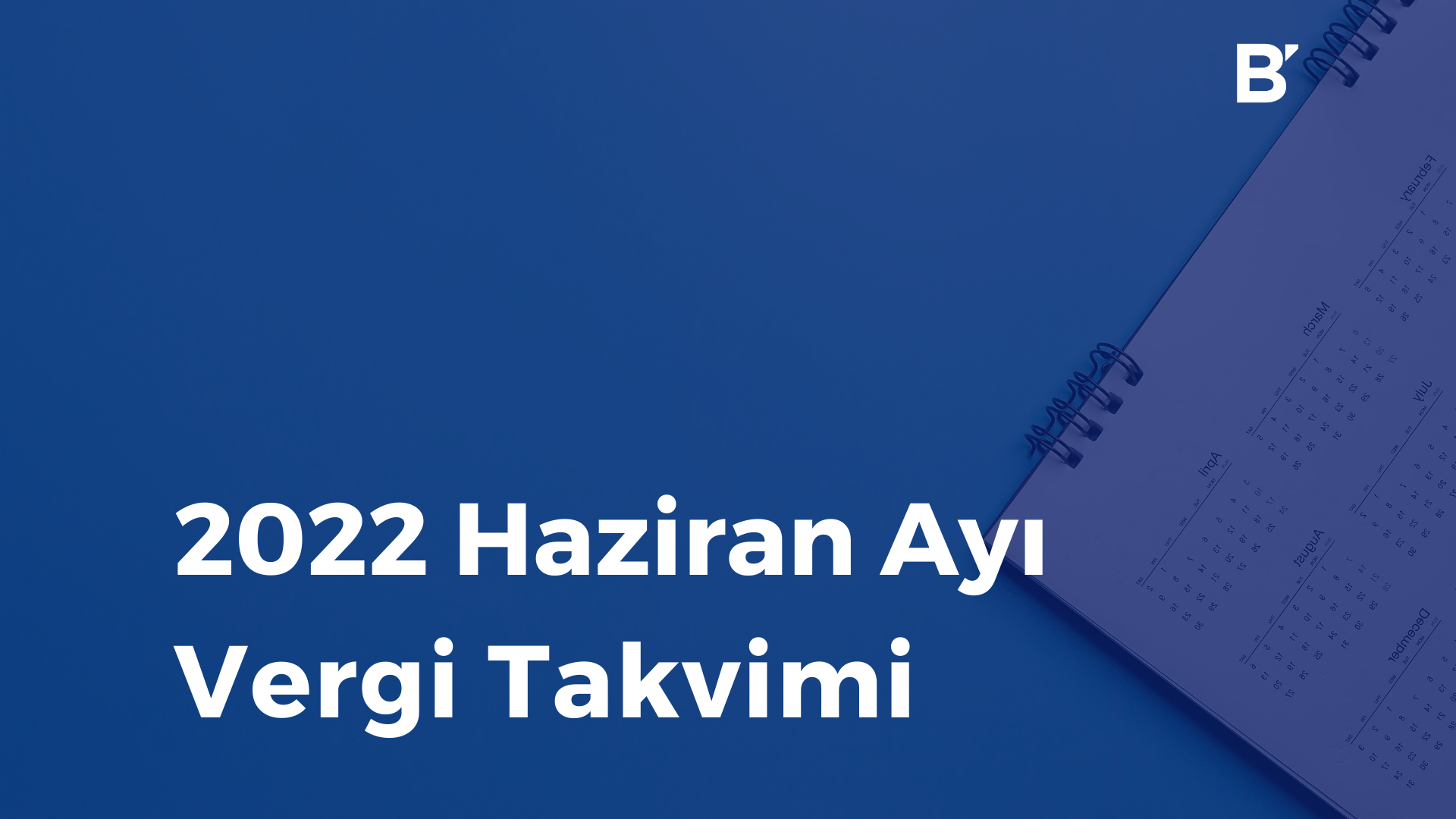 Bilgener | June 2022 Tax Calendar
