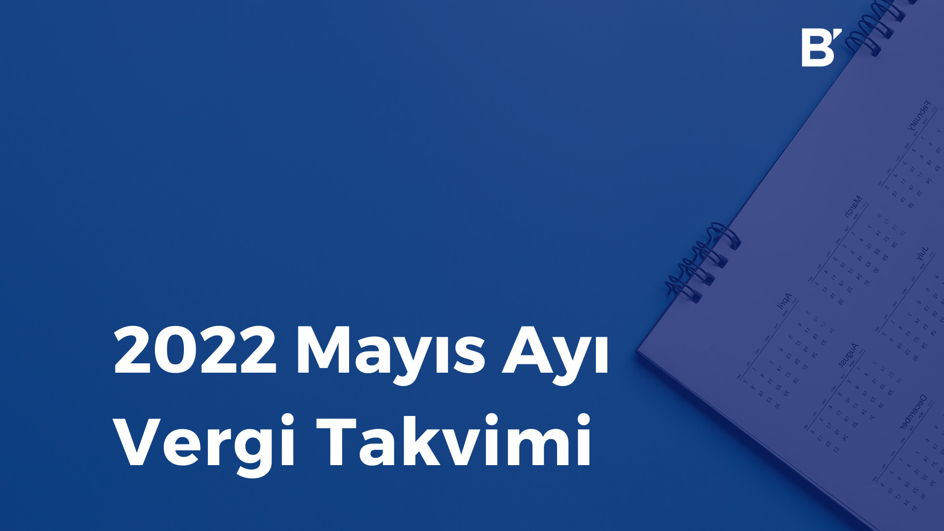 Bilgener | May 2022 Tax Calendar