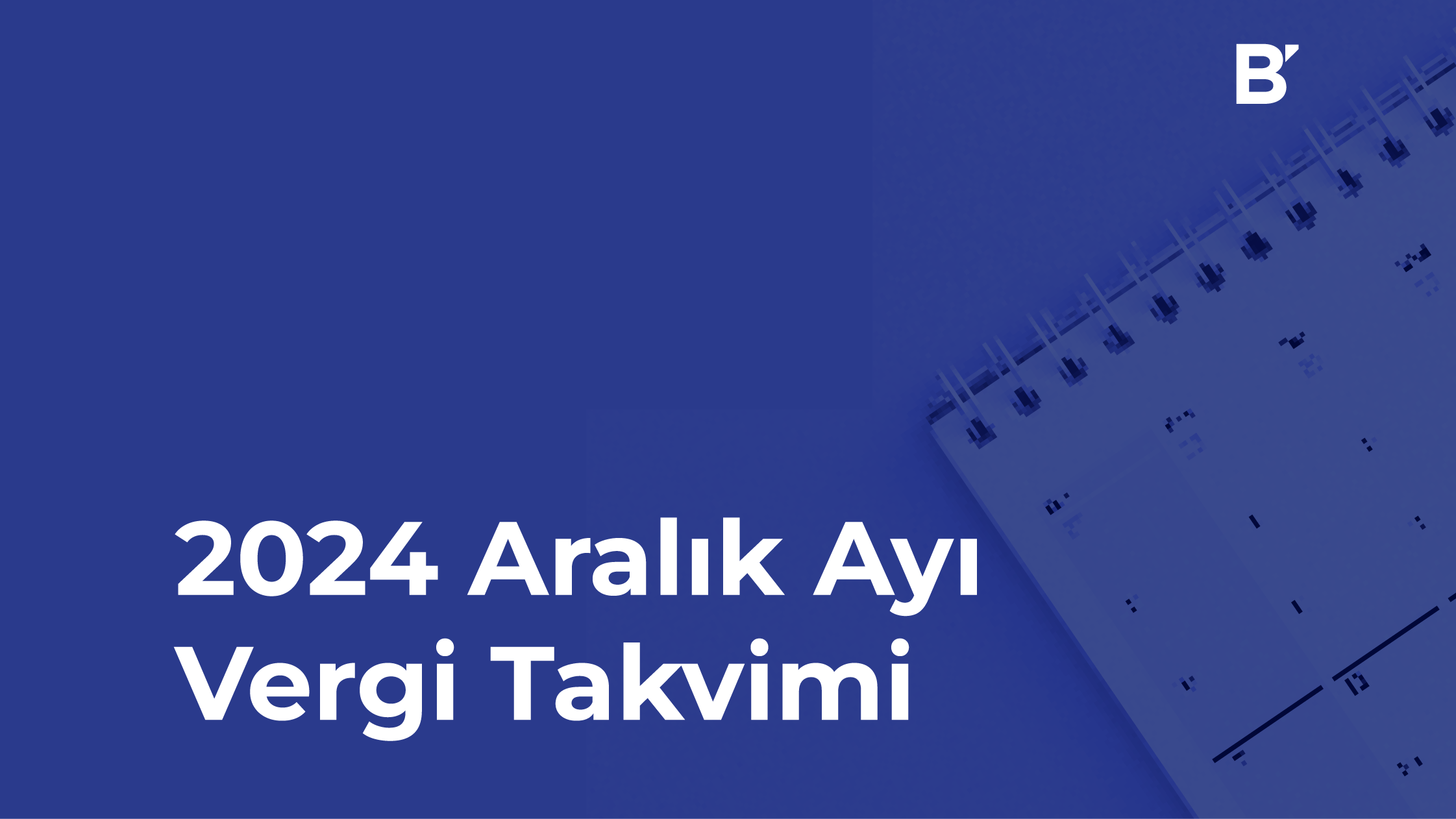 Vergi Takvimi - Aralık 2024